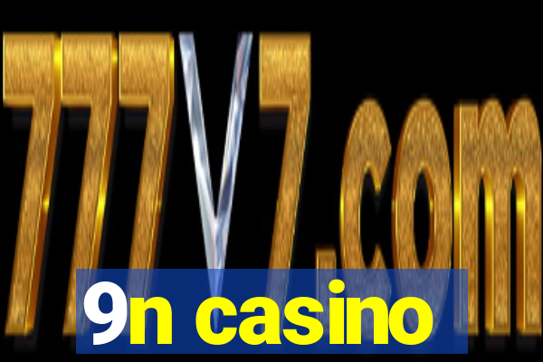 9n casino
